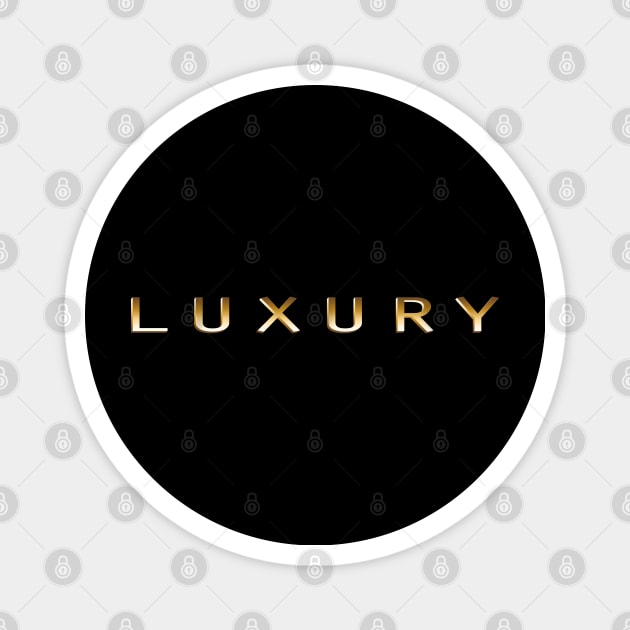 Luxury Magnet by SanTees